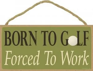 Born to Golf Sign