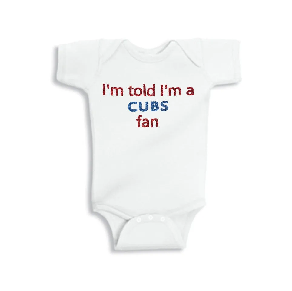 CUSTOM Glitter I'm Told I'm a ________ fan... Onesie