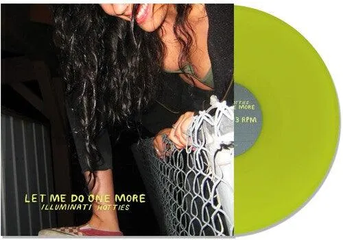Illuminati Hotties- Let Me Do One More - Lime Green
